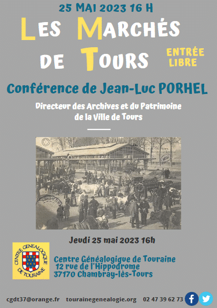 25 mai 2023 16 h - Les jeudis du CGDT - "Les marchés de Tours" conférence de Jean-Luc Porhel (au local et à distance)